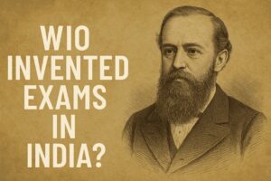 Who invented exams in india - Full detailed information ✅