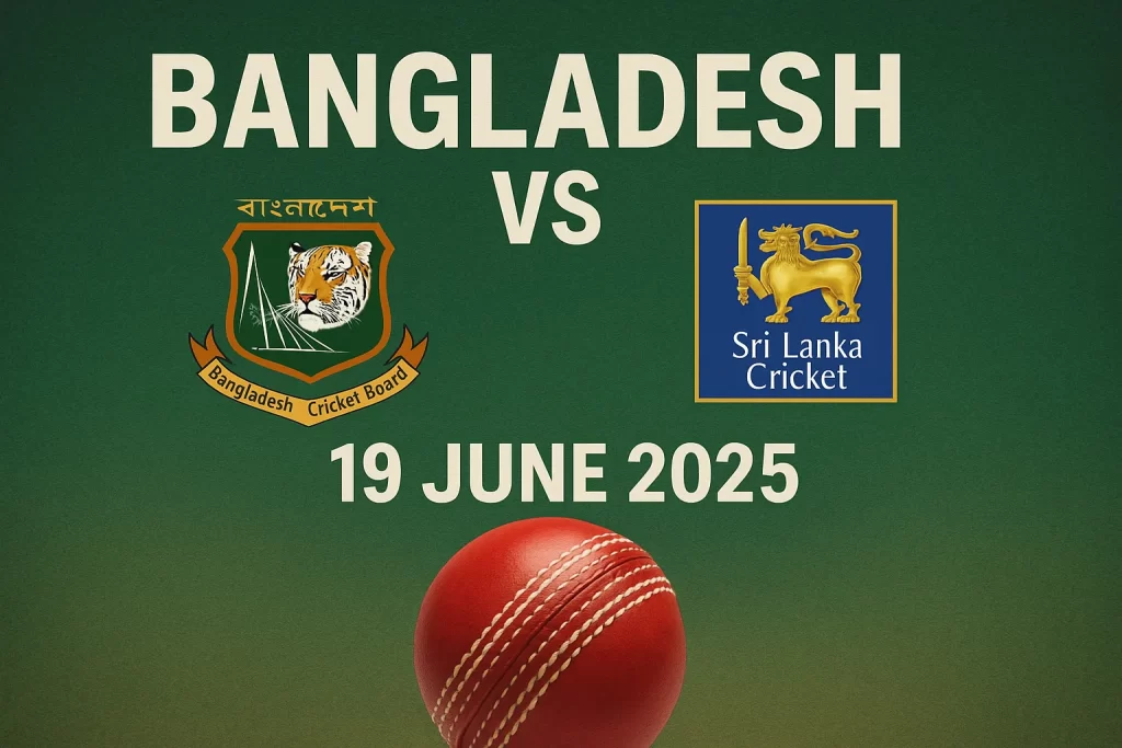 Bangladesh vs Sri Lanka: Epic Cricket Clash on 19 June 2025